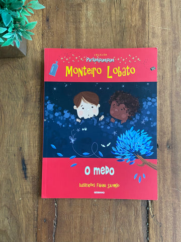 O Medo | Coleção Pirlimpimpim | Monterio Lobato | 3 a 8 Anos