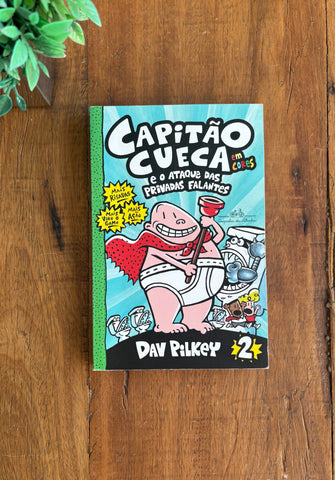 Capitão Cueca e o ataque das privadas falantes – Vol. 2 em cores!